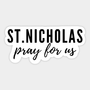 St. Nicholas pray for us Sticker